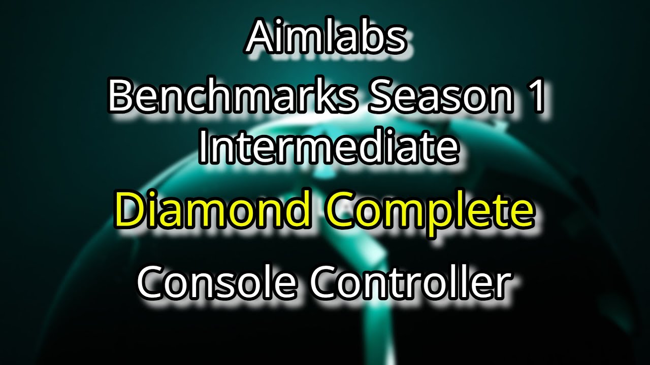 Aimlabs Benchmarks Season 1 Intermediate Diamond Complete Console Controller
