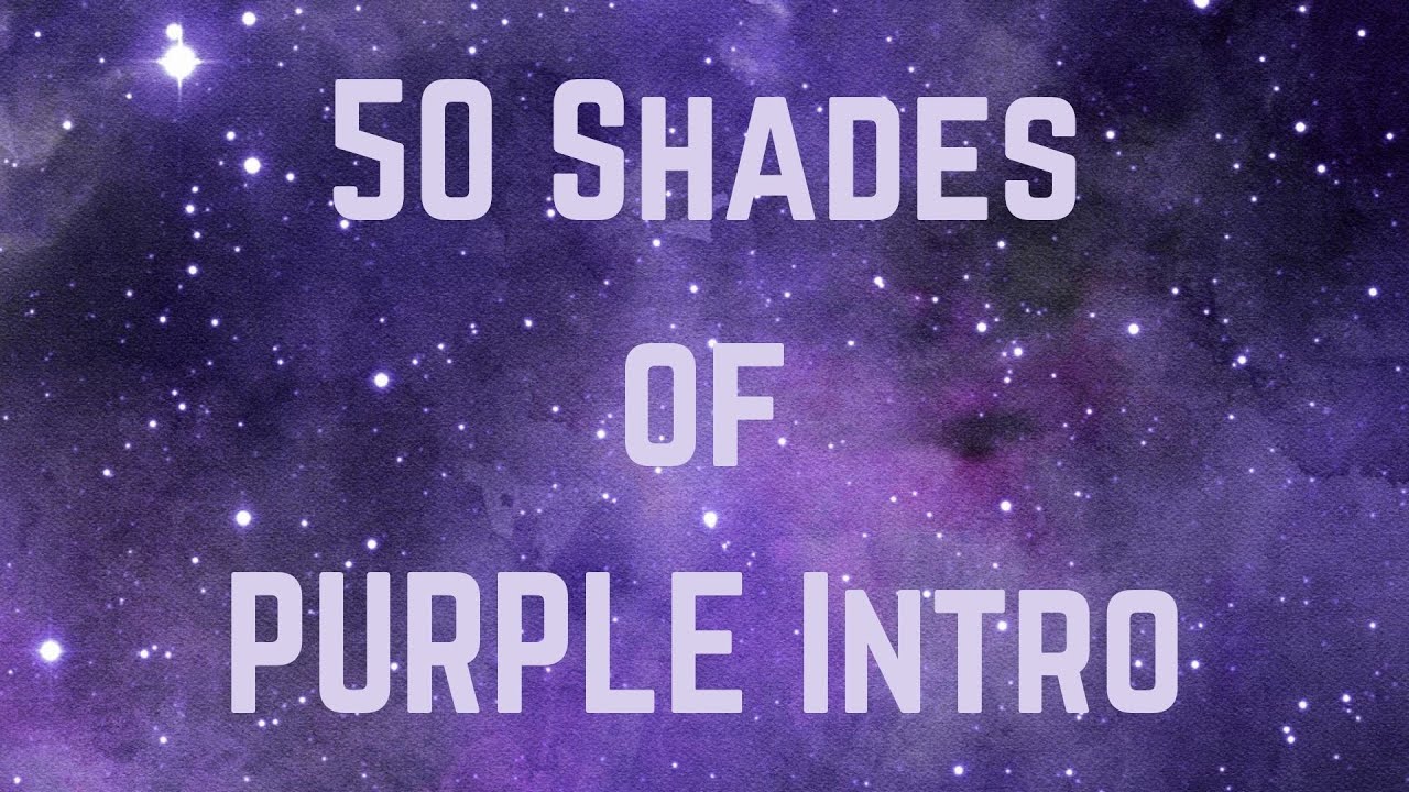 50 Shades of PURPLE Intro | #pantasticladiescollabs #50shadesofpurplepp