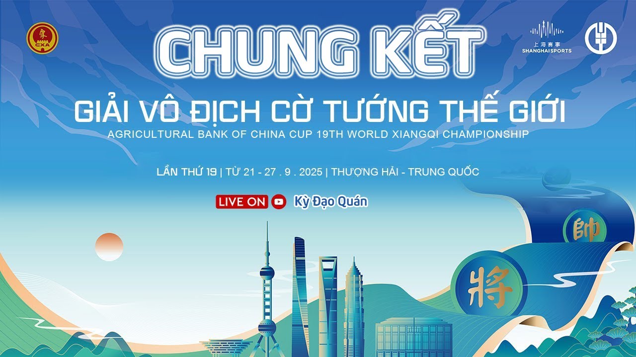 [LIVE] CHUNG KẾT | LẠI LÝ HUYNH (VN) VS DOÃN THĂNG (TQ) - GIẢI VÔ ĐỊCH CỜ TƯỚNG THẾ GIỚI 2025