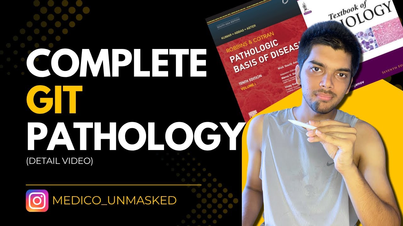 COMPLETE GIT PATHOLOGY IN ONE SHOT (DETAIL VIDEO) - Systemic Path Series 