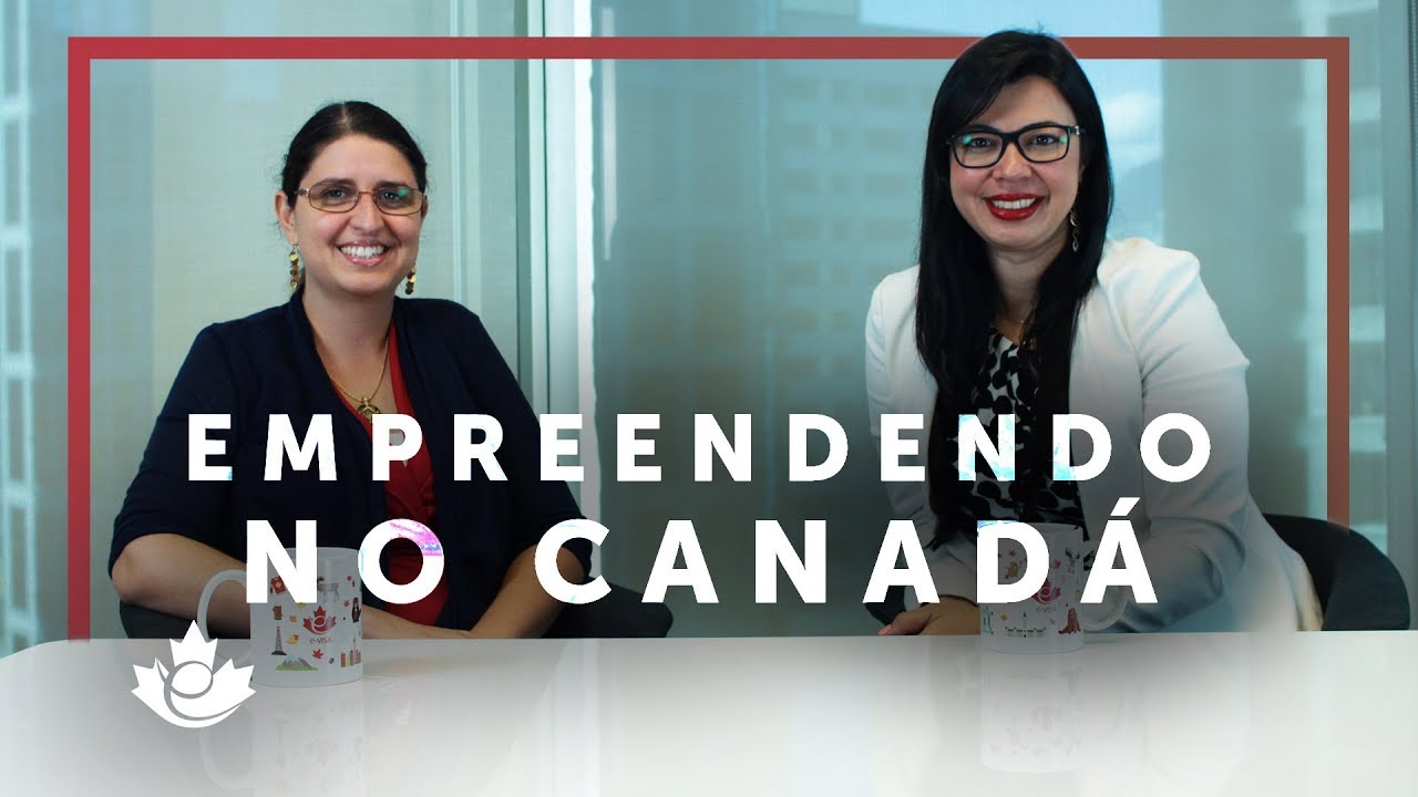 EMPREENDENDO NO CANADÁ