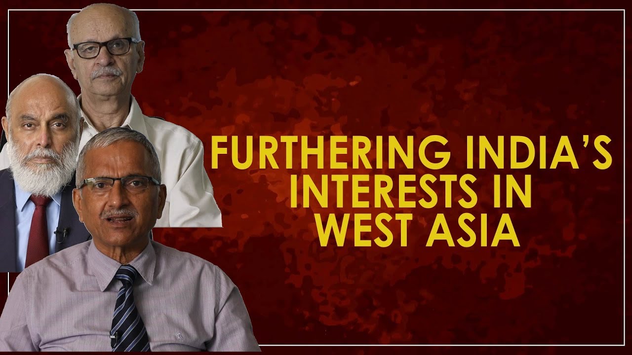 HOW TO FURTHER INDIA&rsquo;S INTERESTS IN WEST ASIA?