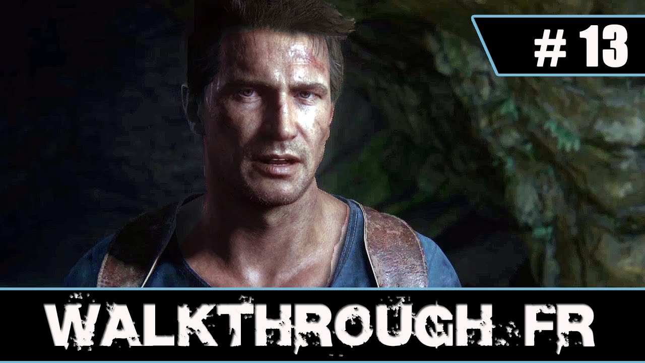UNCHARTED 4 - Chapitre 13 Walkthrough (FR) (1080p)