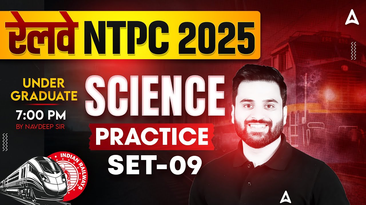 RRB NTPC Undergraduate Classes | NTPC 12th Level Science Classes | Practice Set-9 | By Navdeep Sir