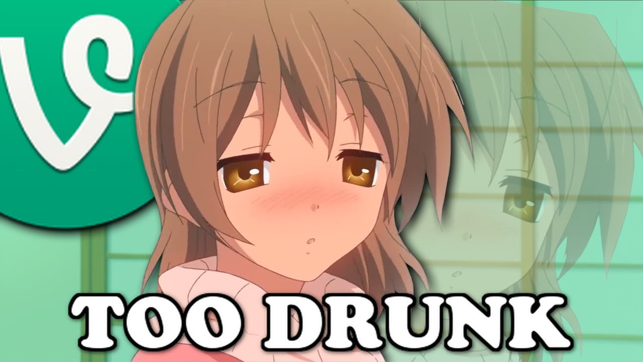 Anime Vines / Crack TOO DRUNK! #121