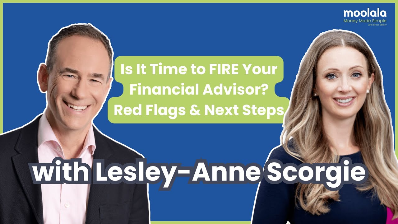 Is It Time to Fire Your Financial Advisor? Here’s How to Do It Right with Lesley-Anne Scorgie