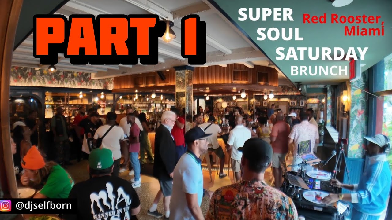 Saturday Soulful R&B Brunch Mix at Red Rooster, Miami PART 1