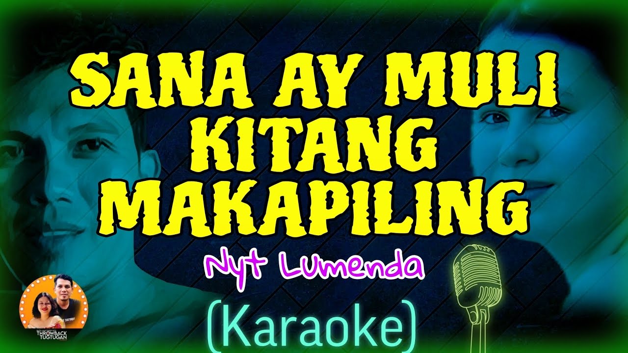 SANA AY MULI KITANG MAKAPILING - KARAOKE | Nyt Lumenda