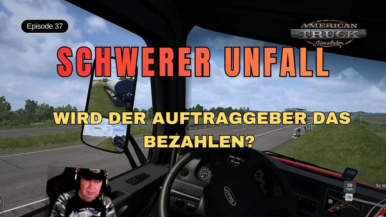 American Truck Simulator 37 - Schwerer Unfall, wird der Auftraggeber das bezahlen?