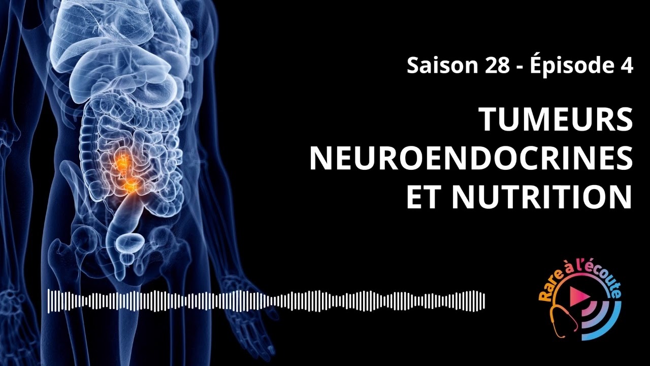 Maladie rare - Tumeurs neuroendocrines et nutrition