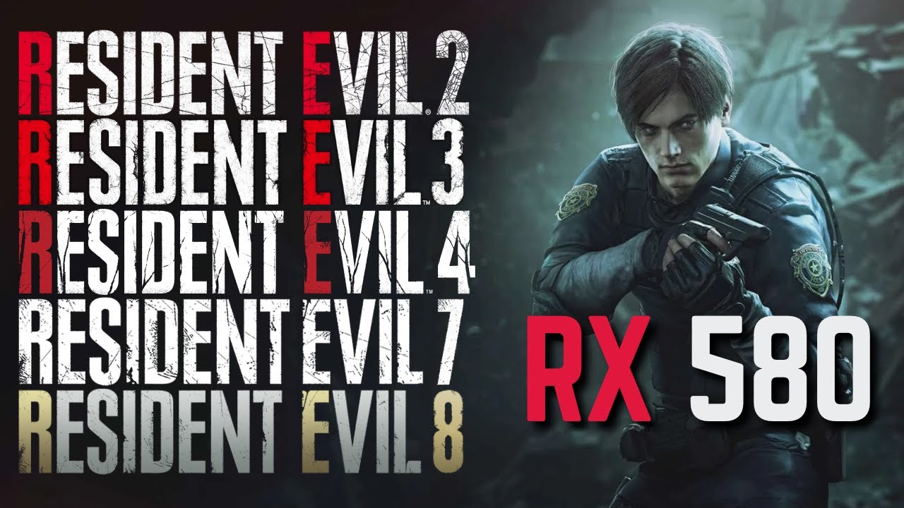 Resident Evil 2/3/4/7/8 RX 580 8Gb