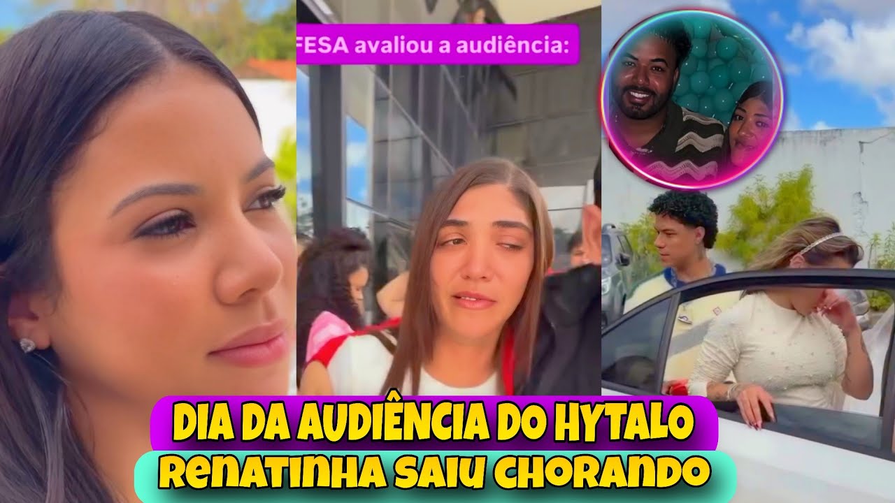 Kamylinha e Renatinha saíram chorando da audiência do hytalo santos 🫢