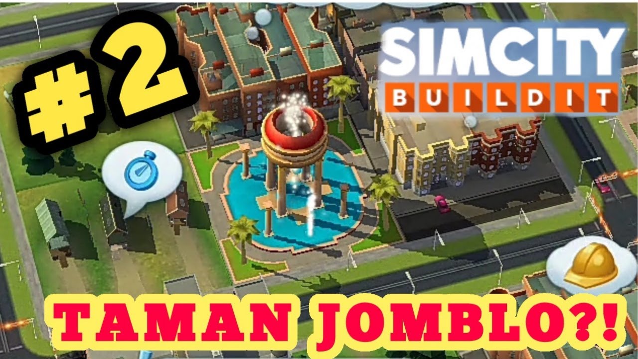 Taman Jomblo Untuk Para Sim's !! - SimCity Build It Indonesia #2
