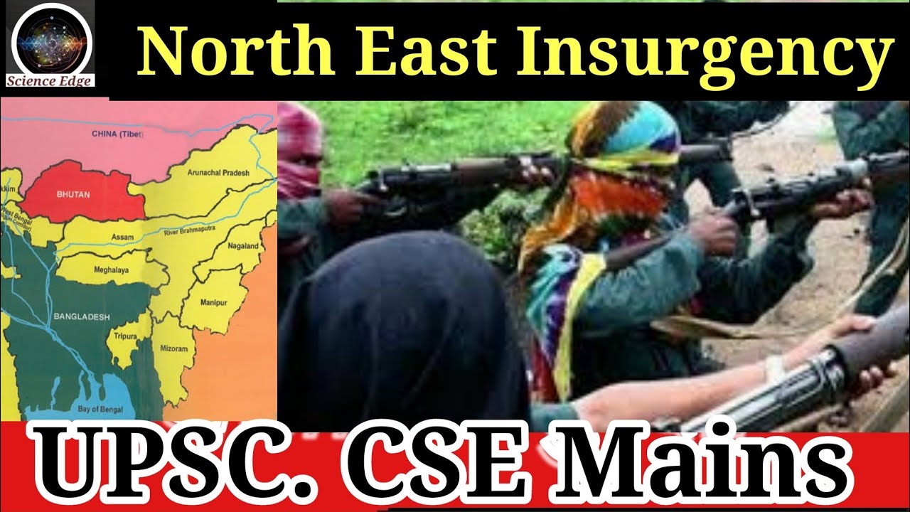 North East Insurgency | UPSC CSE Main |#science edge |#Interna Security