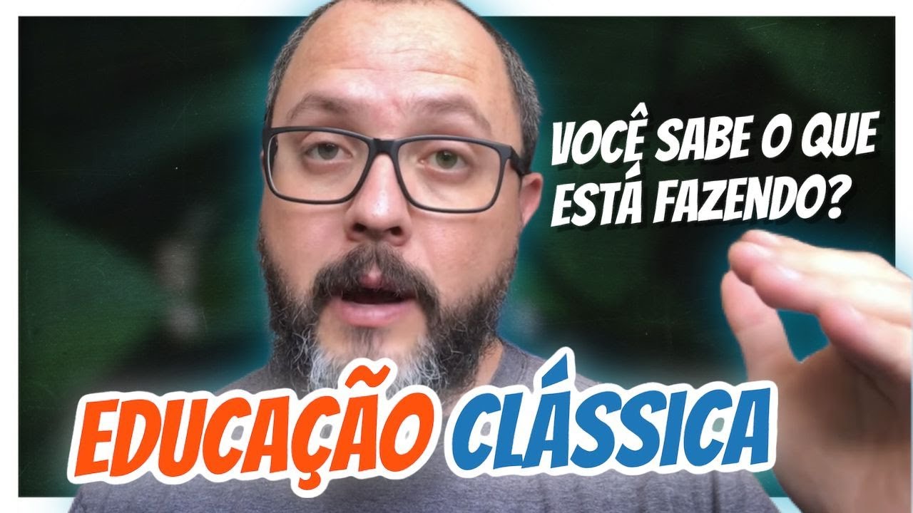 O Erro de Escolher a Educa&ccedil;&atilde;o Cl&aacute;ssica - Homeschooling Brasil