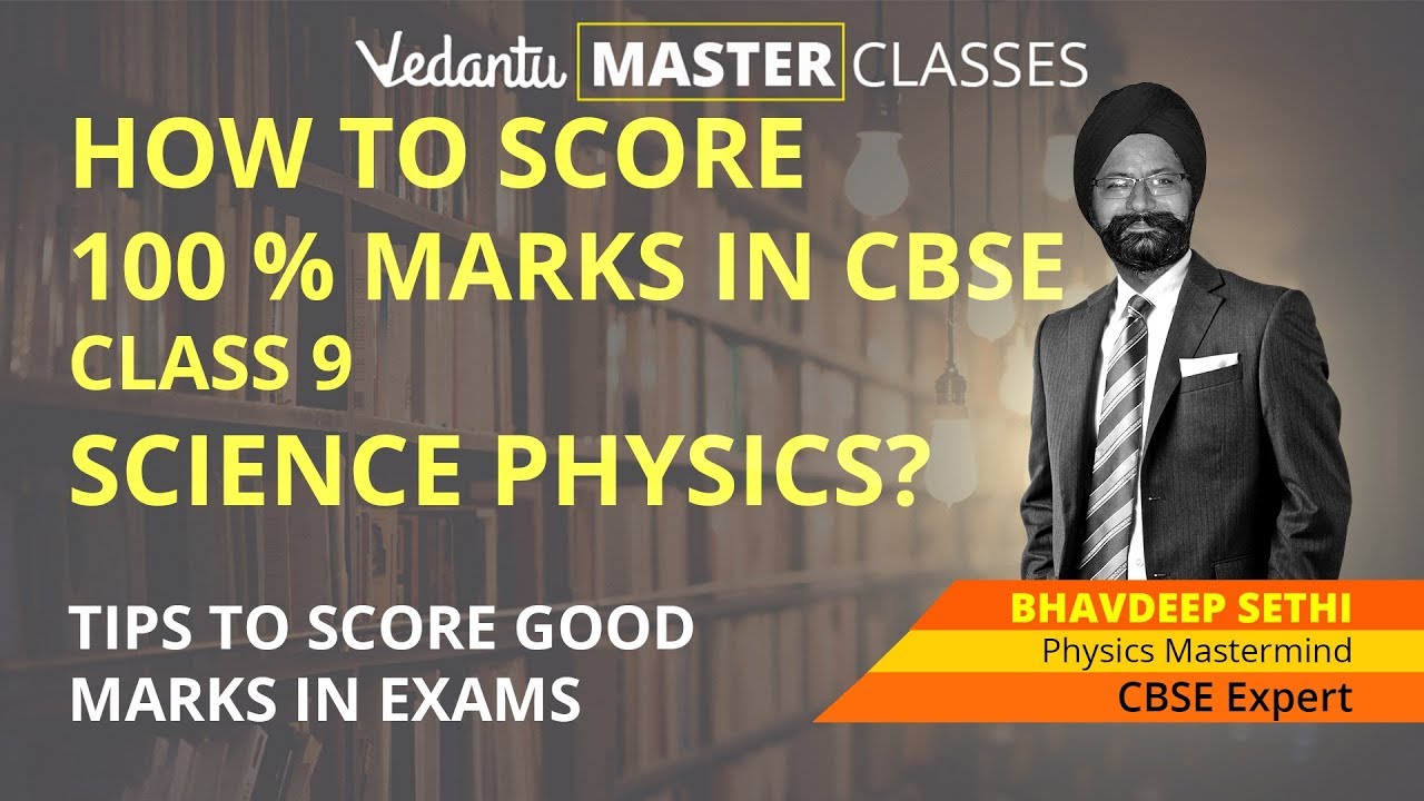 How to Score 100 % Marks in CBSE Class 9 Science Physics? | Tips to Score Good Marks in Exams