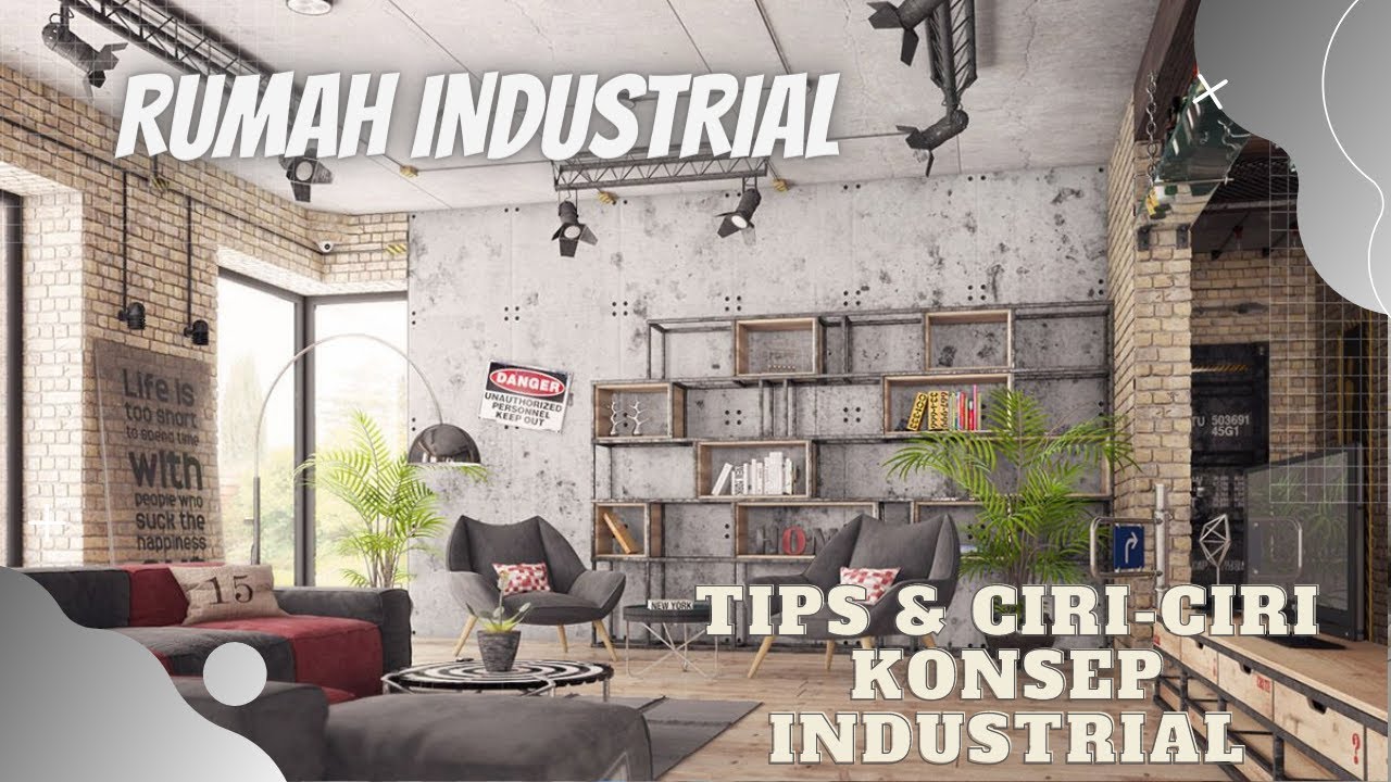 TIPS MEN DESAIN RUMAH DENGAN KONSEP INDUSTRIAL