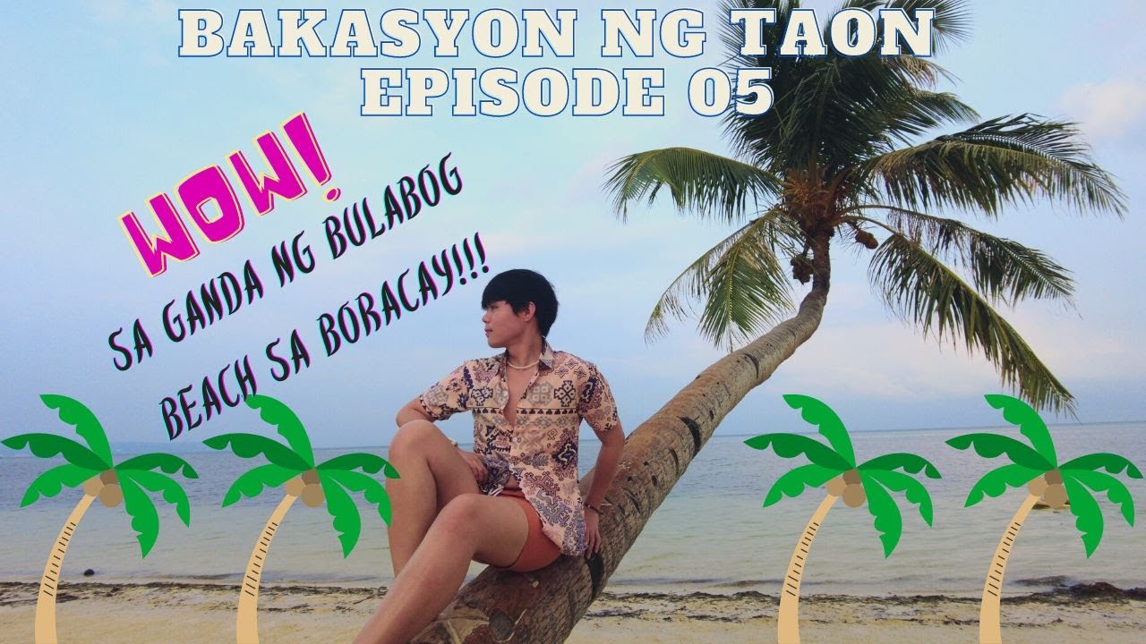 BNT Ep 05 | Bulabog Beach | Boracay sunset | nalasing ako sa Mojito