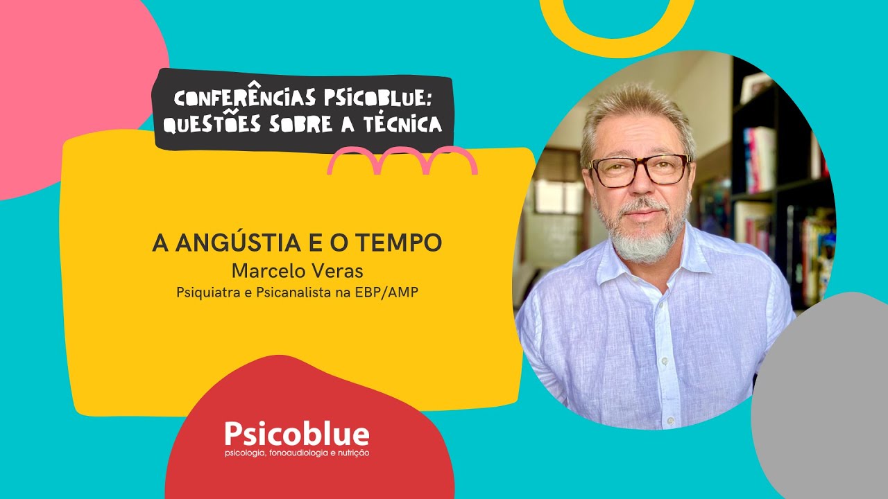 Conferência Psicoblue | A angústia e o tempo, com Marcelo Veras