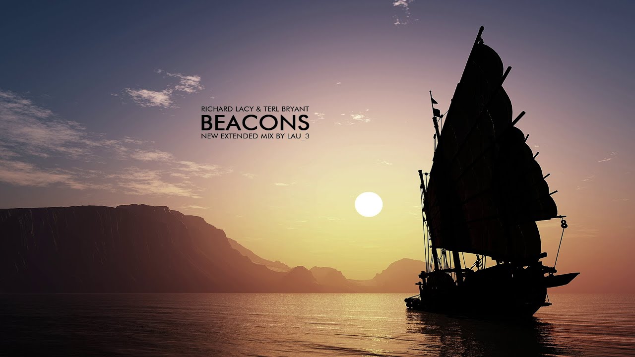 richard lacy & terl bryant - beacons (new extended mix)