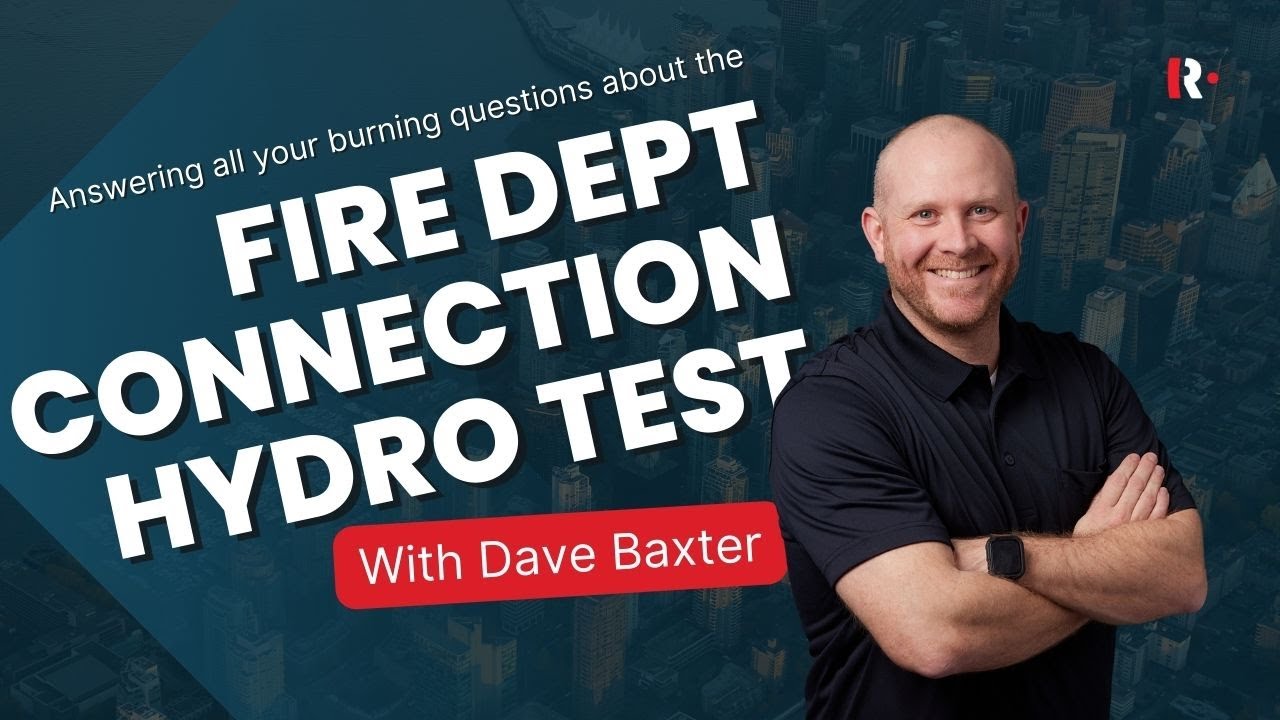 Fire Department Connection Hydrostatic Test with Dave Baxter