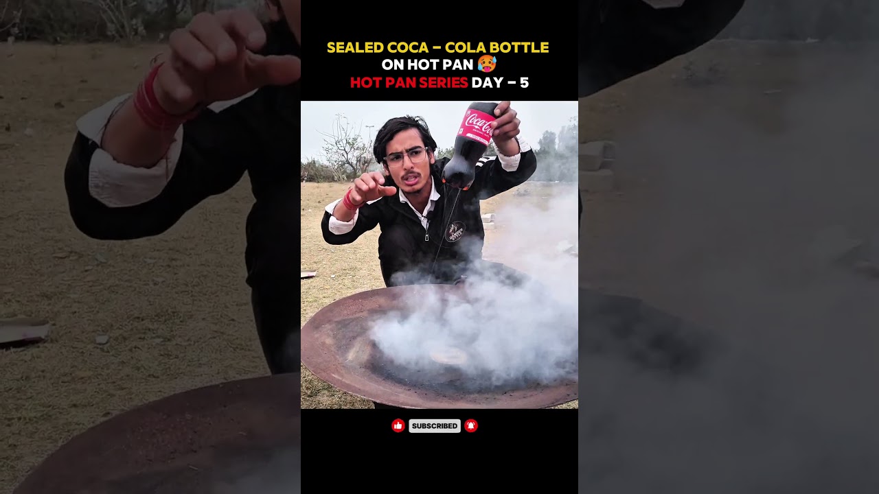 Coca-Cola Sealed bottle V/S RED HOT PAN 🥵 Hot Pan Series Day - 5 