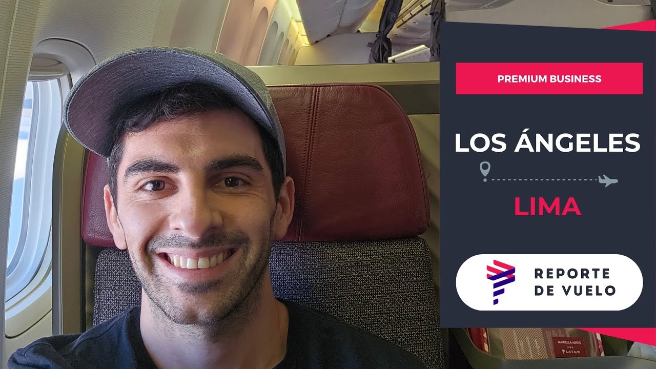 Reporte de vuelo - Los Ángeles ✈︎ Lima - Premium Business - LATAM Airlines