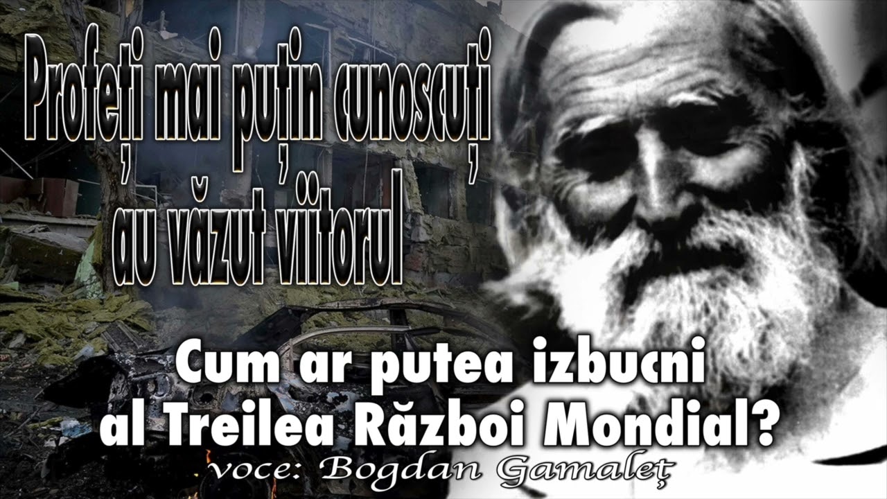 Profeti Mai Putin Cunoscuti Au Vazut Viitorul * Cum Ar Putea Izbucni Al Treilea Razboi Mondial?