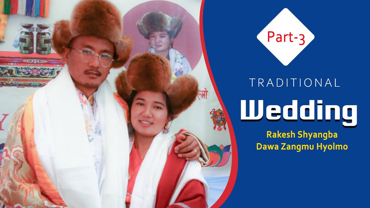 Rakesh Shyangba & Dawa Zangmu Hyolmo ll Wedding ll Part- 3