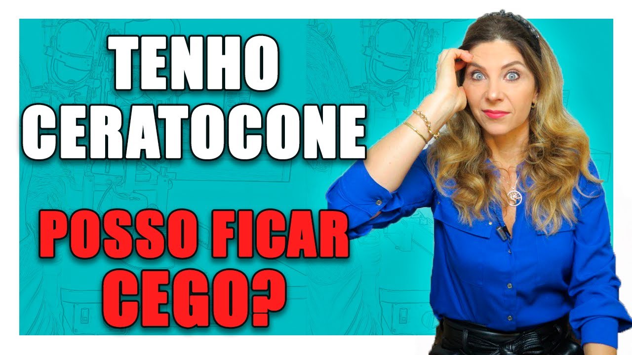 Ceratocone - Ceratocone Pode Deixar Cego