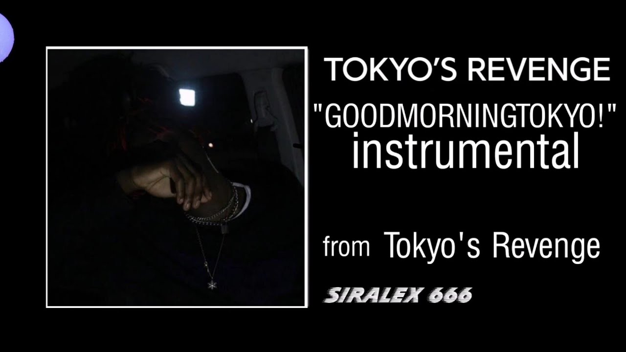 Tokyo's Revenge - GOODMORNINGTOKYO! (Instrumental)