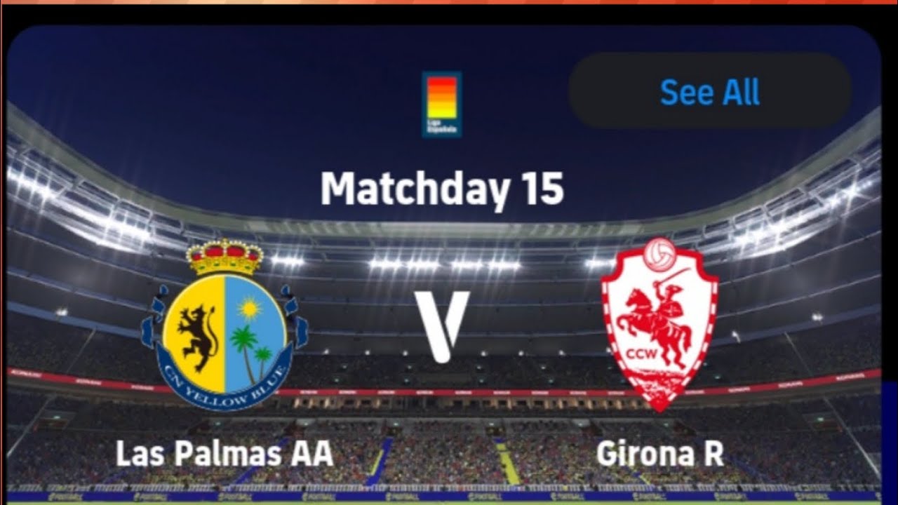 efootball game play team 2024 ⚽ las.palmas  AA VS Girona R