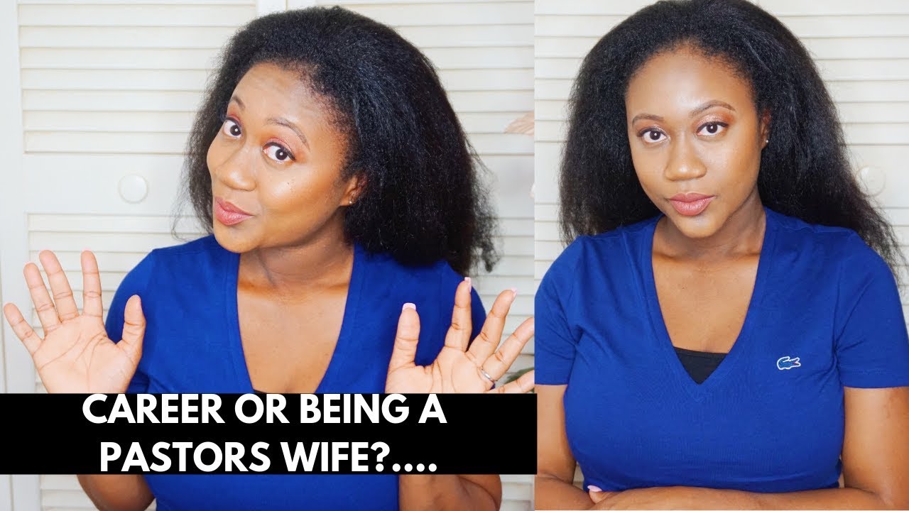 CAREER OR BEING A PASTORS WIFE ?