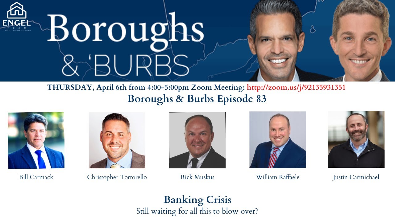 Boroughs & Burbs 83 || Banking Crisis, a show on the future of lending #JohnEngel #realestate