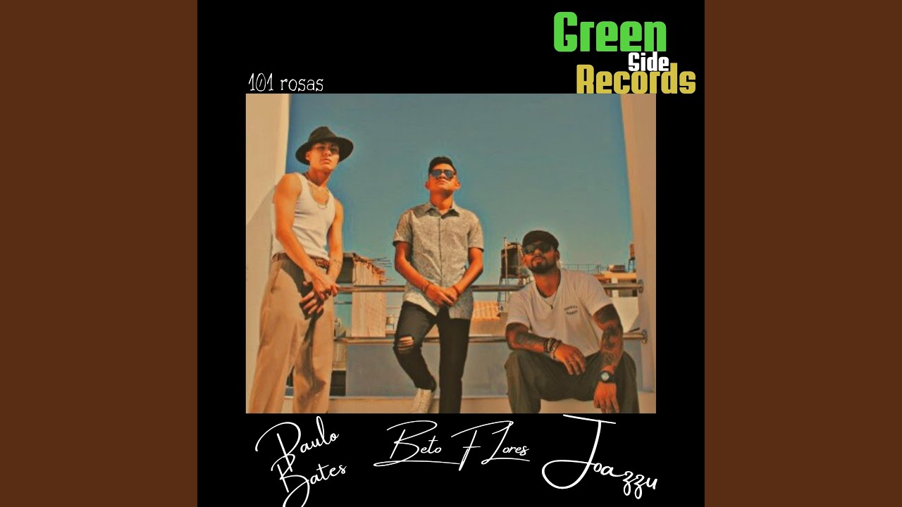 101 ROSAS (feat. Paulo Bates & Beto Flores)