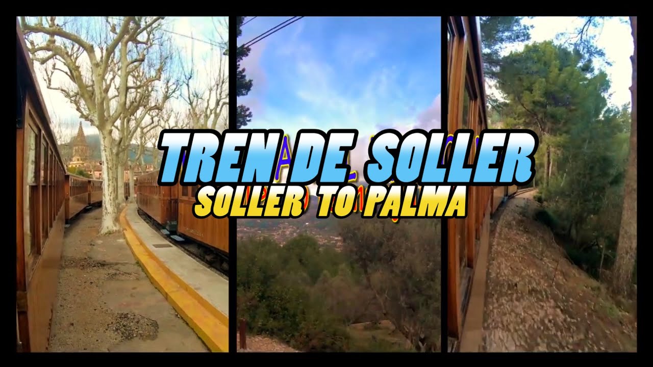TREN DE SOLLER: Soller to Palma de Mallorca by Train (4k)