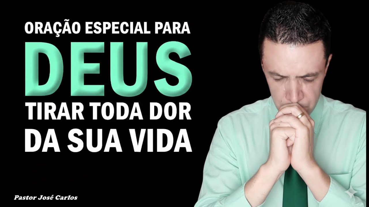 🔴 Oração especial para DEUS tirar toda dor da sua vida!