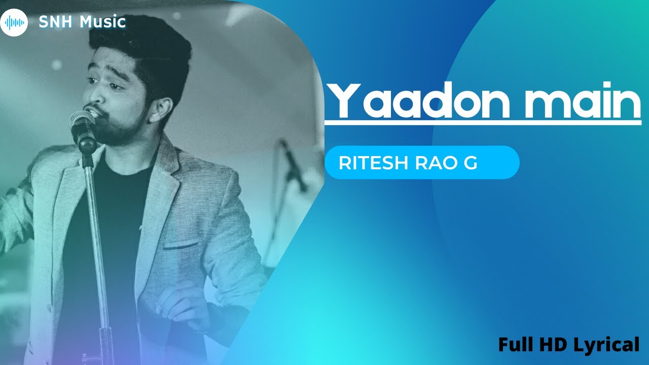 Yadoon Main - Lyrical Video | Ritesh Rao G | Sweeya Prabhala
