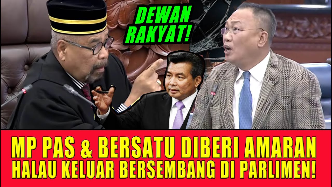 MP PAS & BERSATU DIBERI AMARAN HALAU KELUAR BERSEMBANG DI PARLIMEN!