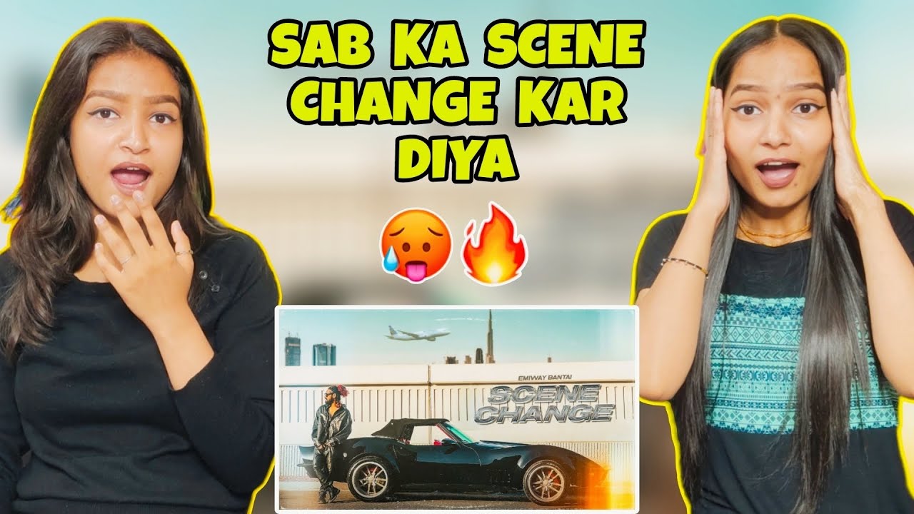 SCENE CHANGE - @EmiwayBantai | OFFICIAL MUSIC VIDEO (EXPLICIT) | Reactions Hut |
