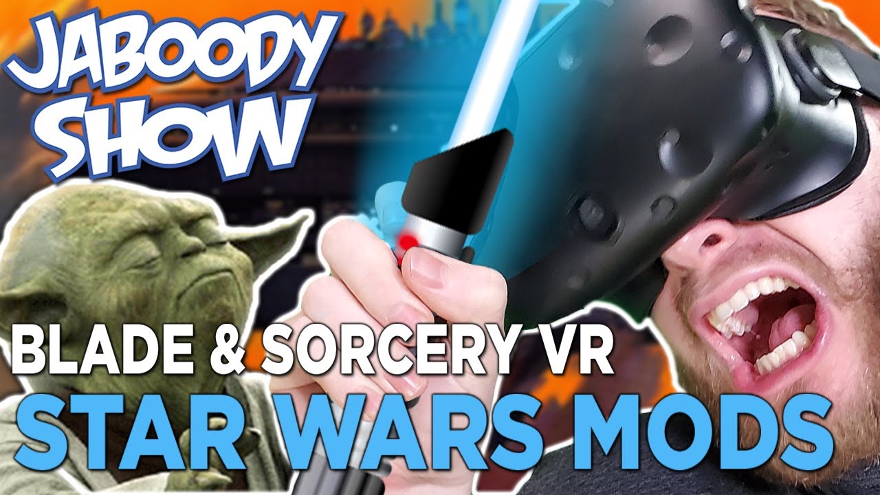 Blade & Sorcery VR Star Wars Mods - Jaboody Show Full Stream