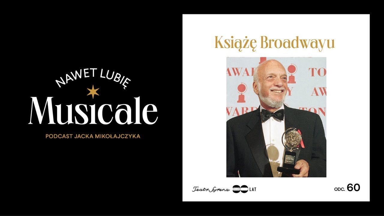 Książę Broadwayu, rekordzista nagród Tony - Harold „Hal” Prince (#60)