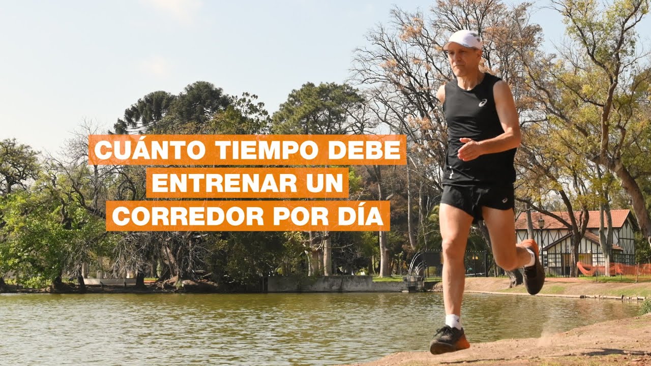 Cuánto tiempo debe entrenar un corredor por día para alcanzar los mejores resultados