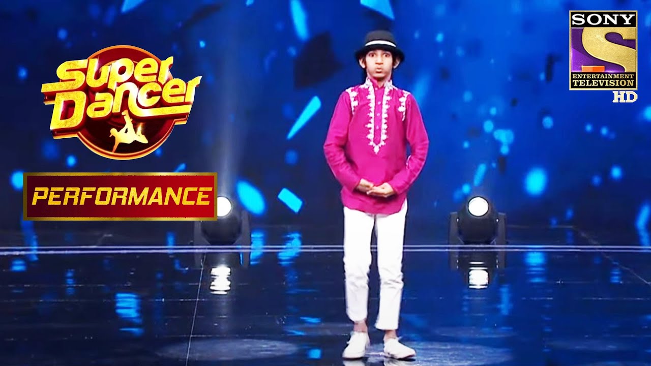 Gaurav के नखरे ने जीत लिया Judges का दिल | Super Dancer Chapter 3