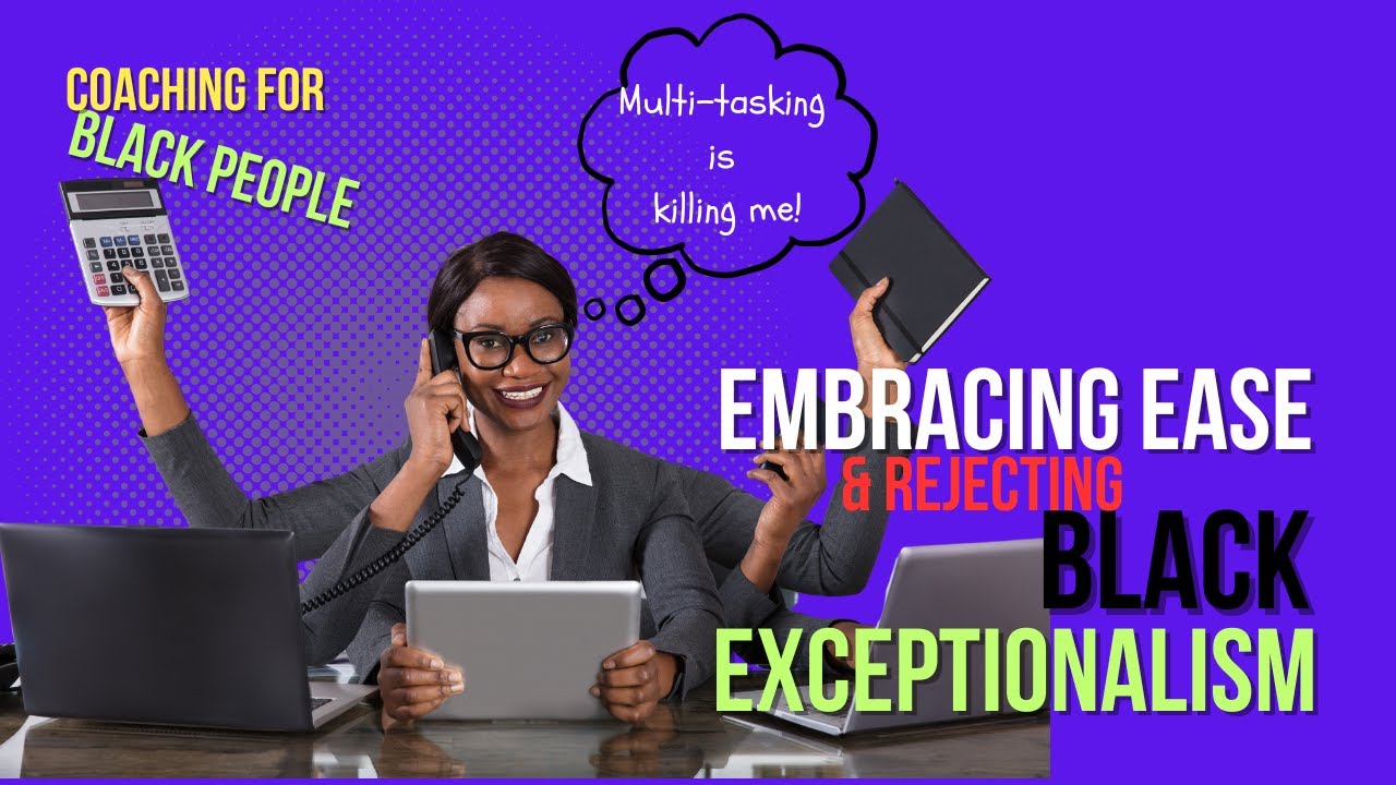 Embracing Ease and Rejecting Black Exceptionalism