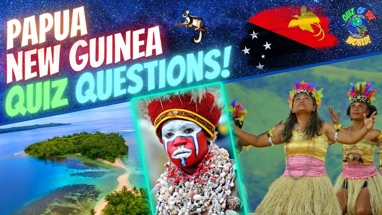 🇵🇬 Quiz Of The World Papua New Guinea Edition | General Knowledge Quiz Questions