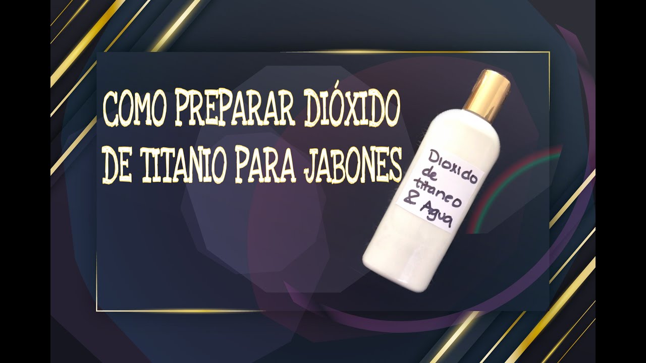 COMO PREPARO MI DIOXIDO DE TITANIO