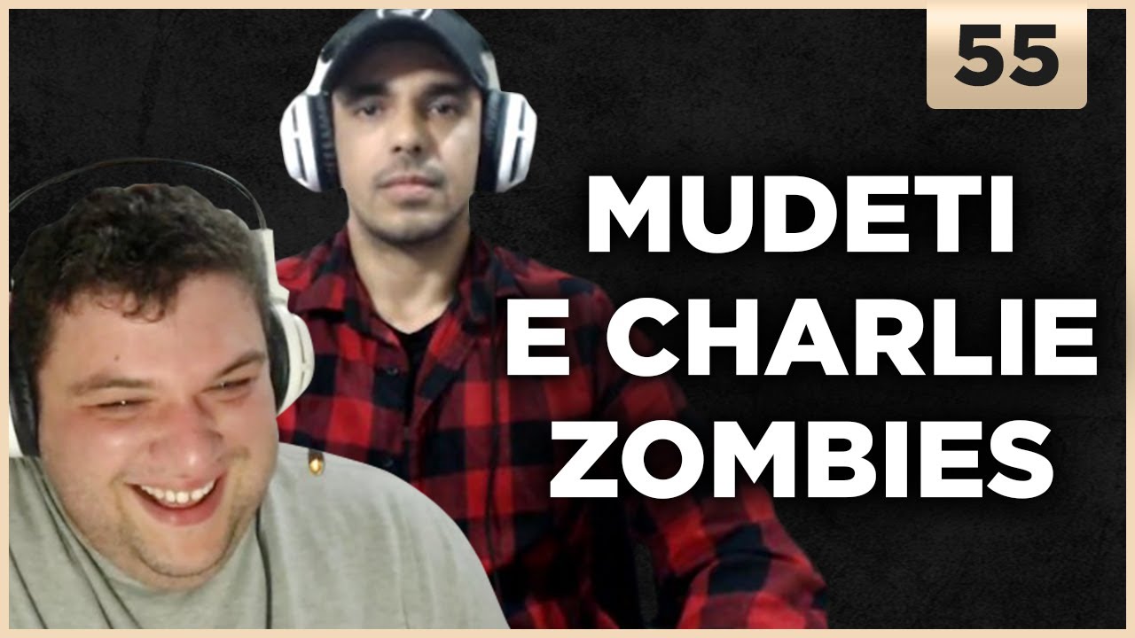 MUDINHO E CHARLIE ZOMBIES [+ FMR Nathan] - Call of Cast #55