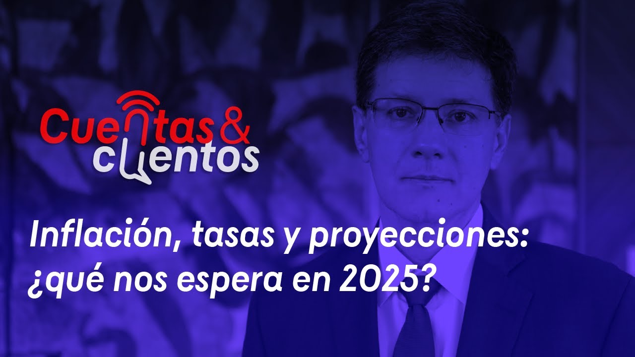 E18: Inflación, tasas y proyecciones: ¿qué nos espera en 2025?