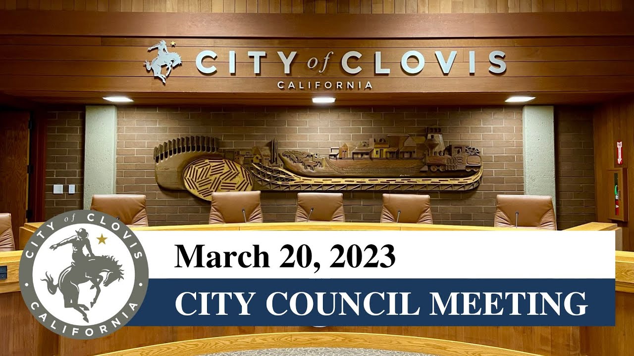 Clovis City Council Meeting - March 20, 2023